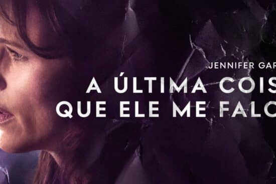 “A Última Coisa Que Ele Me Falou”: conheça a série de drama e suspense do Apple TV+!
